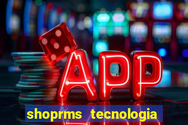 shoprms tecnologia e servicos ltda jogos online